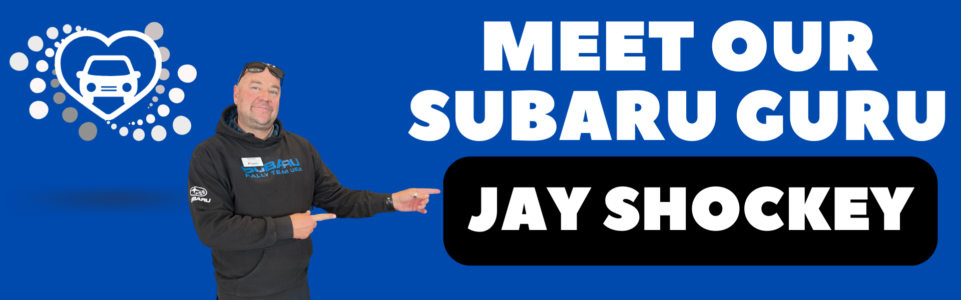 Meet Our Subaru Guru Jay Shockey